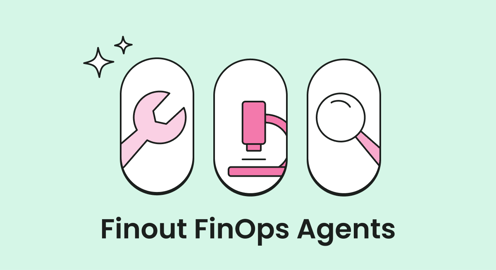 Introducing Finout's Agents