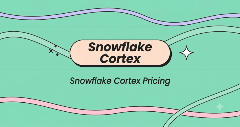 Snowflake Cortex Pricing in 2026: How Much Does It Actually Cost (With Real Examples)