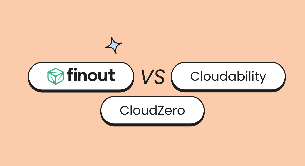 Finout vs. Cloudability vs. CloudZero: Which FinOps Platform Is Right for You?
