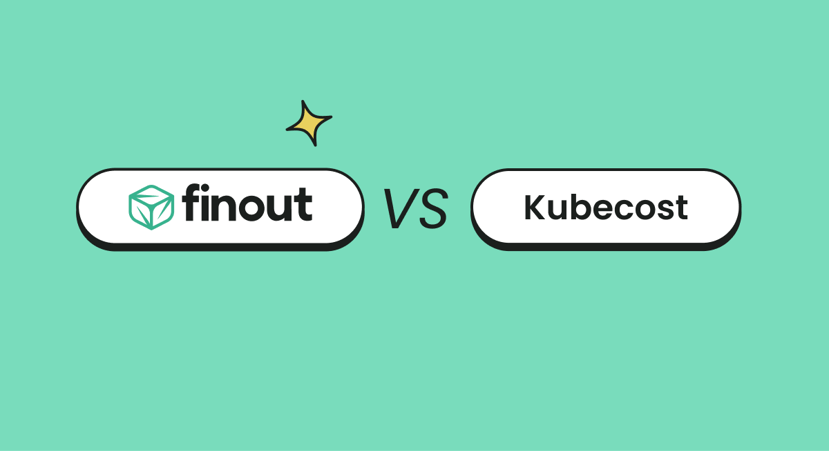 Finout vs. Kubecost: The Complete Guide to Choosing the Right Tool