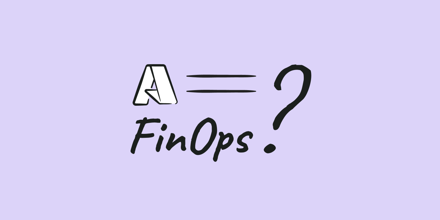 What is Azure FinOps and How You Can Adopt It